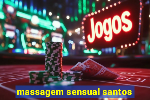 massagem sensual santos